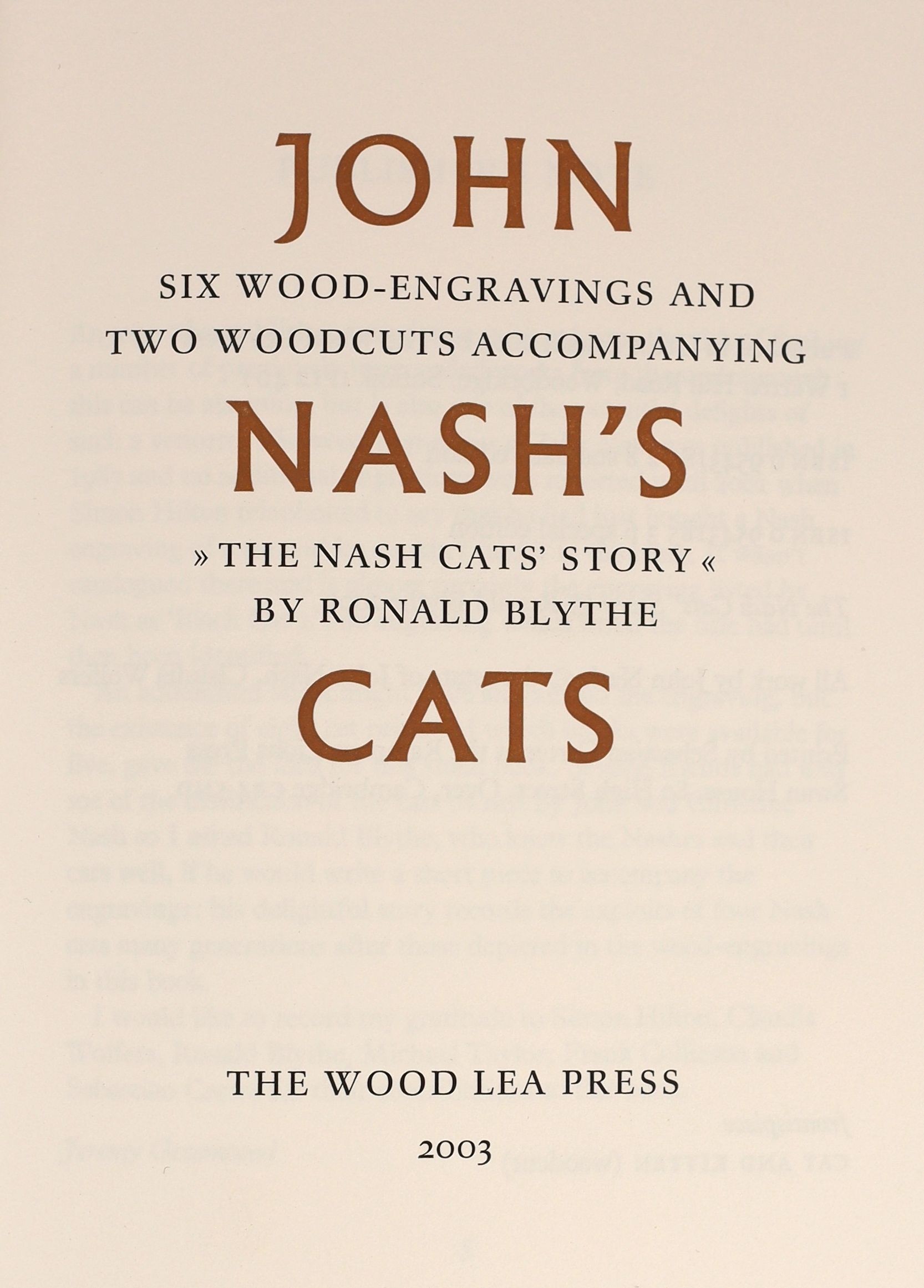 Blythe, Ronald - The Nash Cat’s Story [John Nash’s Cats]. 1st limited to 350 copies. Complete with 6 wood cut engravings and two text illustrations by John Nash. Pictorial paper cover with title to upper. Fore edge and t